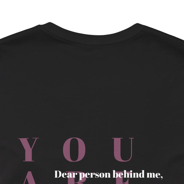 You Are Loved Unisex Tee - Mental Health Awareness, Empathy, Self Love, Kindness Matters t-shirt