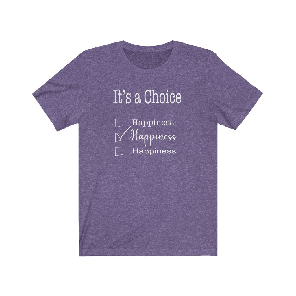 La felicidad es una elección camiseta de manga corta unisex
