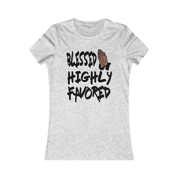 Blessed and Highly Favored Women's Favorite Tee - The Illy Boutique