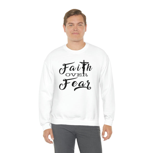 Faith Over Fear | Faith Over Fear Sweatshirt | Christian Sweatshirt - The Illy Boutique