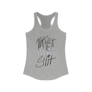 Manifest That Sh t : Women's Ideal Racerback Tank - The Illy Boutique