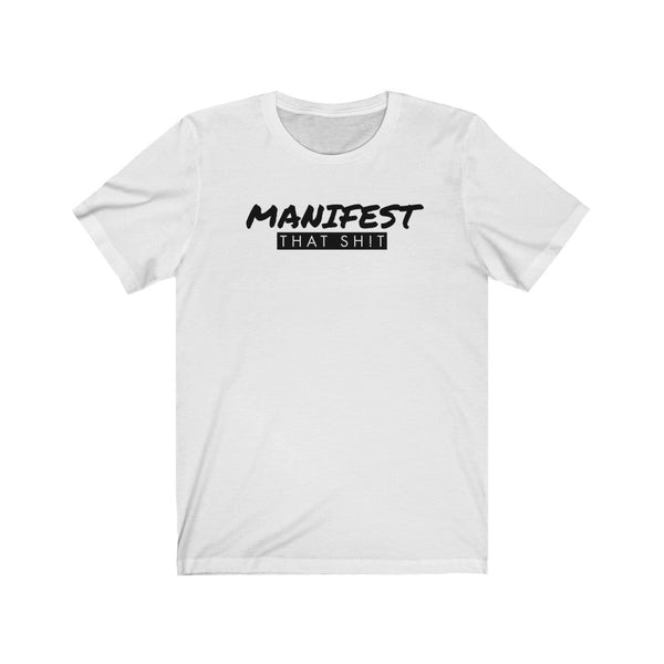 🧘‍♀️ Manifest That Shit | Manifest That Sh!t Shirt | Manifest Shirt | Womens Shirt Black Font - The Illy Boutique